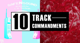 10 TRACK COMMANDMENTS :: Shit You Shouldn’t Sleep On