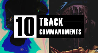 10 TRACK COMMANDMENTS, VOL. 15 :: Shit You Shouldn’t Sleep On