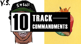 10 TRACK COMMANDMENTS, VOL. 4 :: Shit You Shouldn’t Sleep On