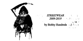 STREETWEAR :: 2009 - 2019