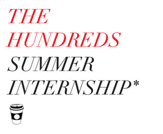 THE HUNDREDS SUMMER INTERNSHIP...