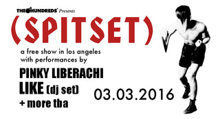 SPITSET feat. Pinky Liberachi, Like of Pac Div, & More TBA