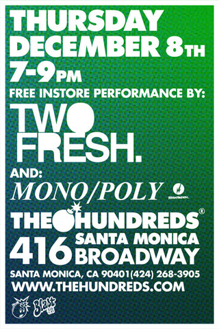 TWOFRESH AT THE HUNDREDS SANTA MONICA: